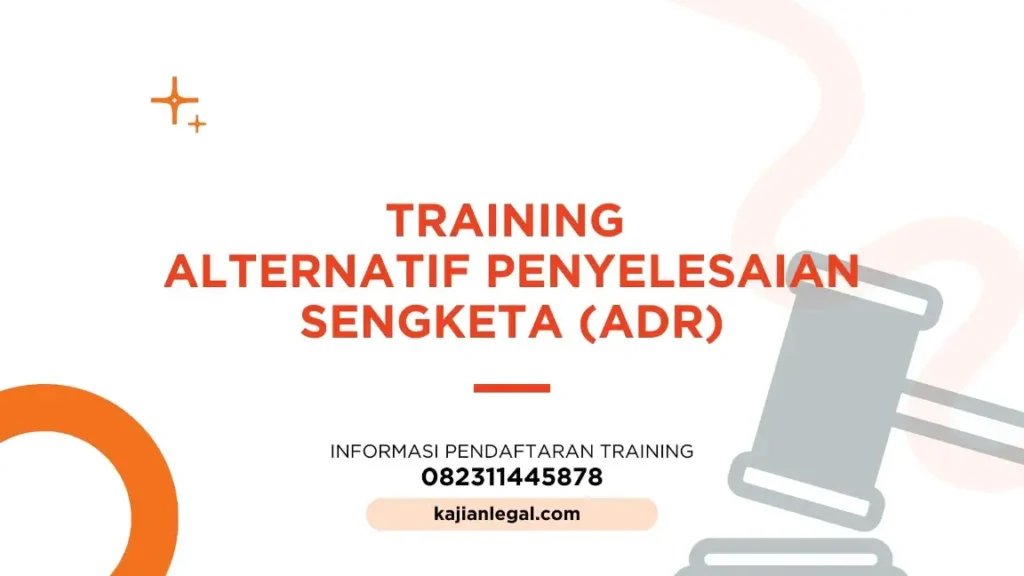 PELATIHAN ALTERNATIF PENYELESAIAN SENGKETA JAKARTA