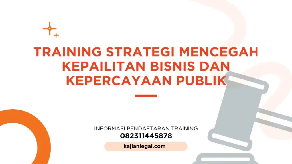 PELATIHAN STRATEGI MENCEGAH KEPAILITAN BISNIS JAKARTA