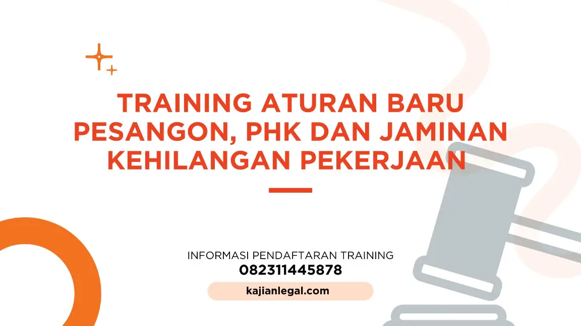 PELATIHAN ATURAN BARU PESANGON PHK DAN JAMINAN KEHILANGAN PEKERJAAN JAKARTA