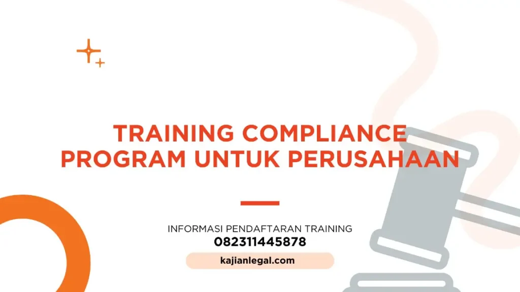 PELATIHAN COMPLIANCE PROGRAM UNTUK PERUSAHAAN JAKARTA