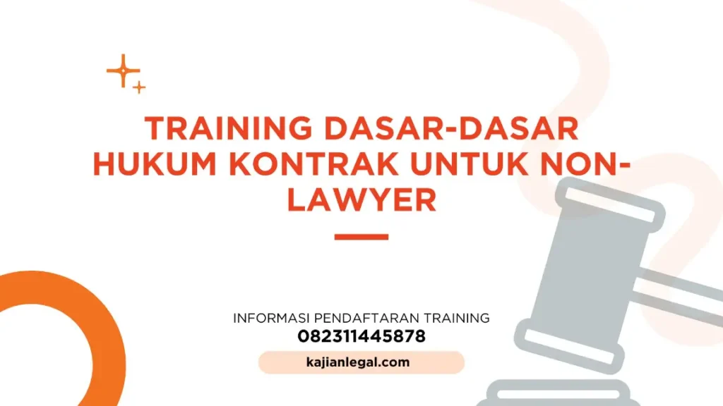 PELATIHAN DASAR HUKUM KONTRAK UNTUK NONLAWYER JAKARTA