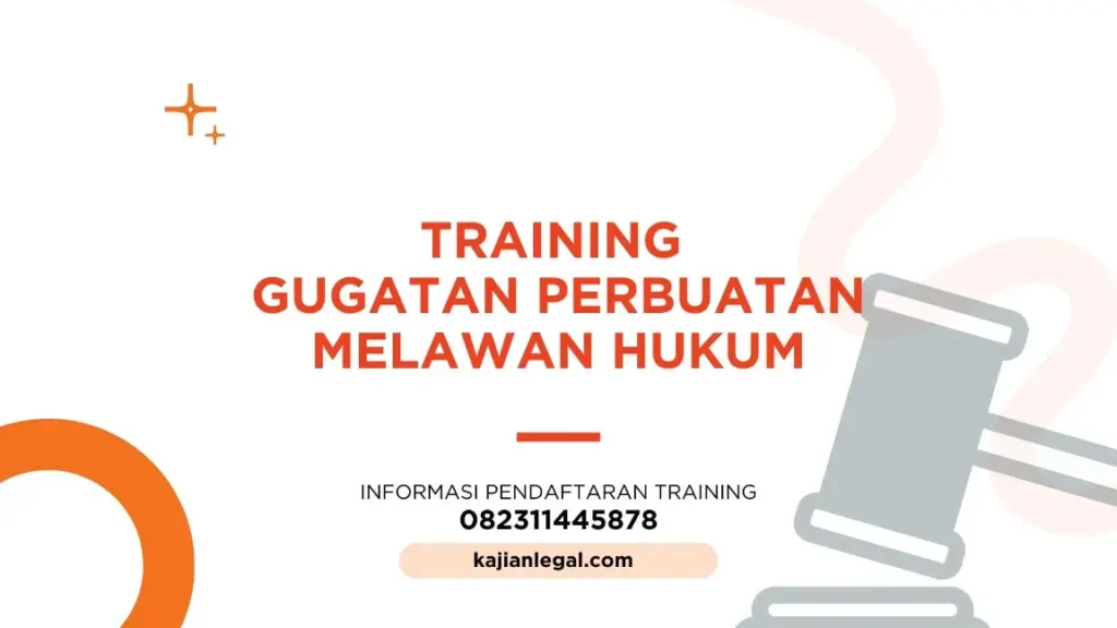 PELATIHAN GUGATAN PERBUATAN MELAWAN HUKUM JAKARTA