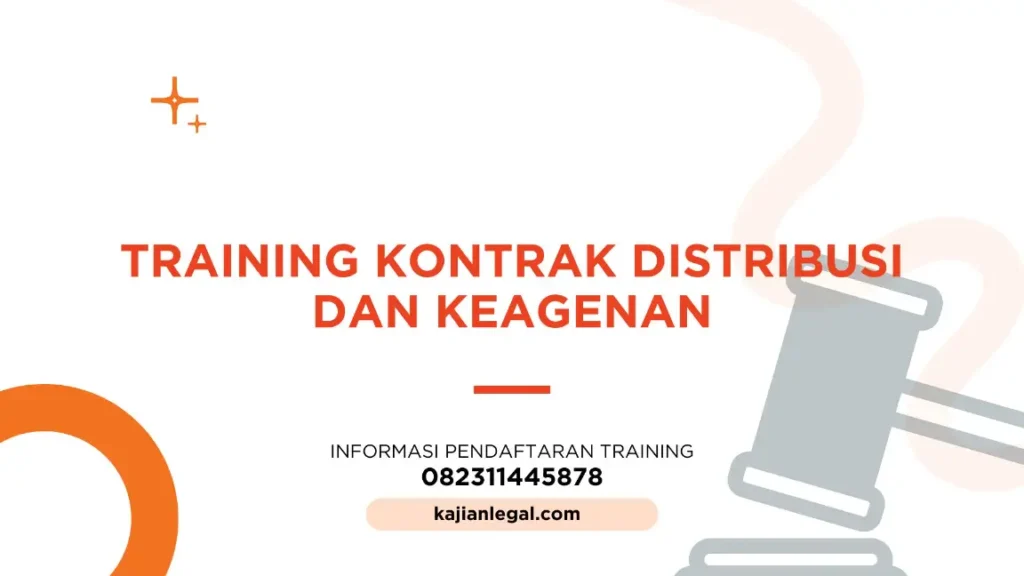 PELATIHAN KONTRAK DISTRIBUSI DAN KEAGENAN JAKARTA
