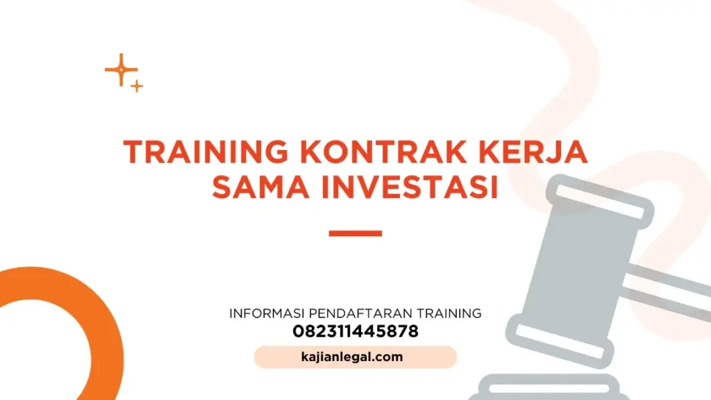 PELATIHAN KONTRAK KERJA SAMA INVESTASI JAKARTA