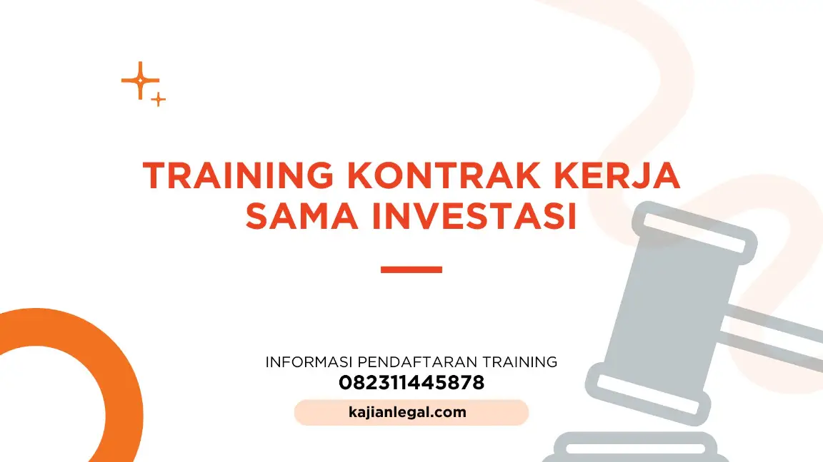PELATIHAN KONTRAK KERJA SAMA INVESTASI JAKARTA