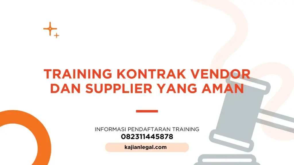 PELATIHAN KONTRAK VENDOR DAN SUPPLIER YANG AMAN JAKARTA