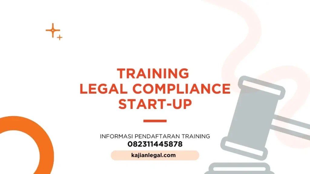 PELATIHAN LEGAL COMPLIANCE START-UP JAKARTA