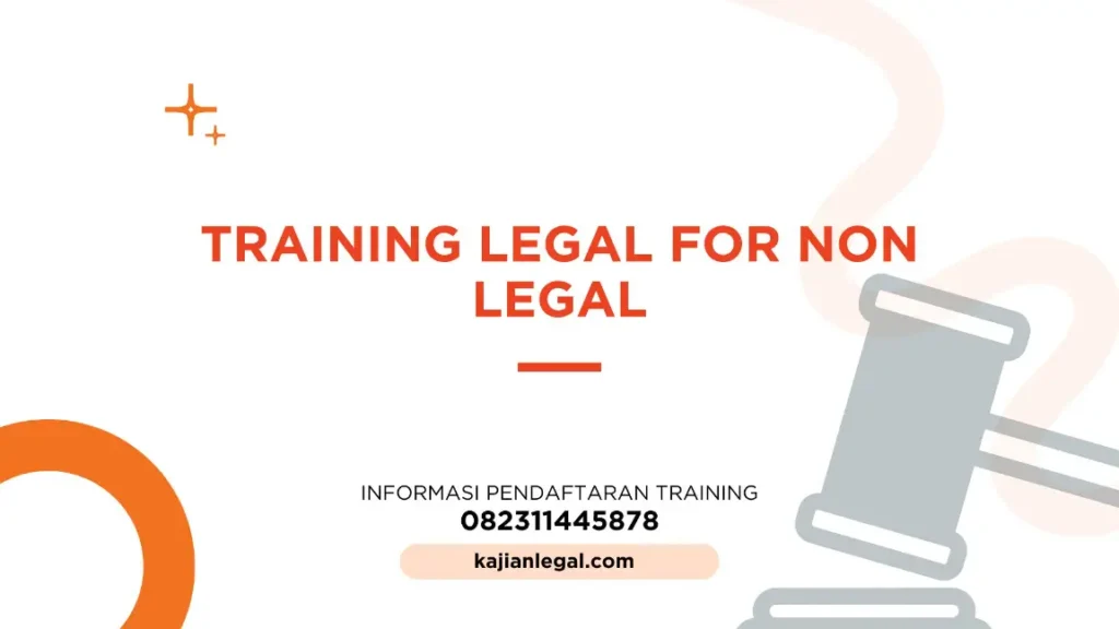 PELATIHAN LEGAL FOR NON LEGAL JAKARTA