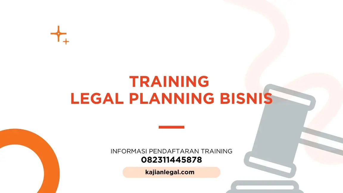 PELATIHAN LEGAL PLANNING BISNIS JAKARTA