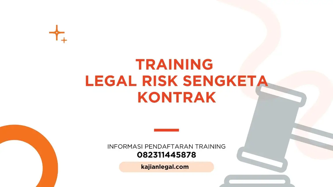 PELATIHAN LEGAL RISK SENGKETA KONTRAK JAKARTA