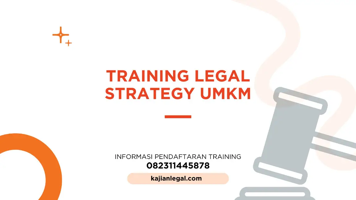 PELATIHAN LEGAL STRATEGY UMKM JAKARTA