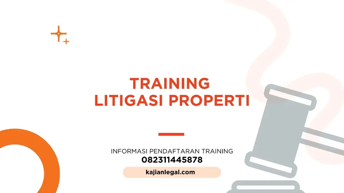 PELATIHAN LITIGASI PROPERTI JAKARTA