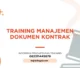 PELATIHAN MANAJEMEN DOKUMEN KONTRAK JAKARTA