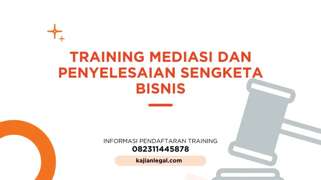 PELATIHAN PENYELESAIAN SENGKETA BISNIS JAKARTA