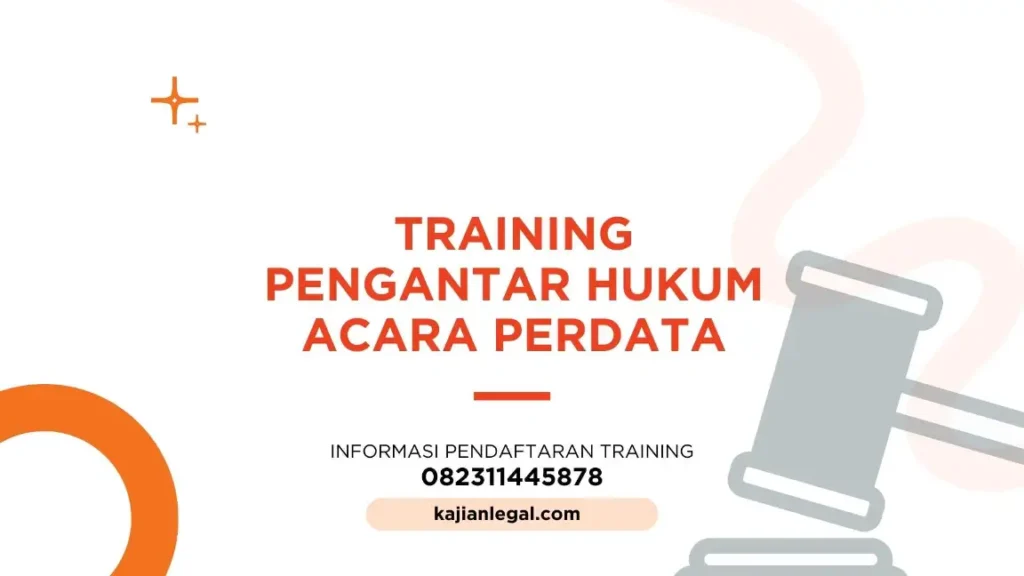 PELATIHAN PENGANTAR HUKUM ACARA PERDATA JAKARTA