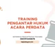 PELATIHAN PENGANTAR HUKUM ACARA PERDATA JAKARTA