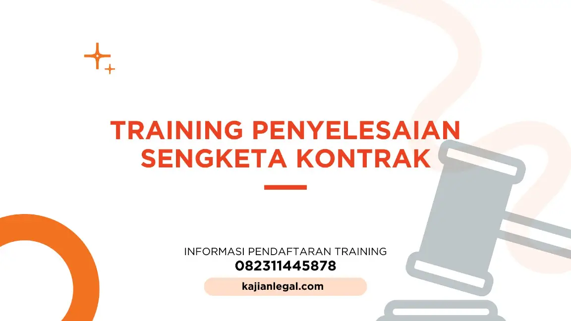 PELATIHAN PENYELESAIAN SENGKETA KONTRAK JAKARTA