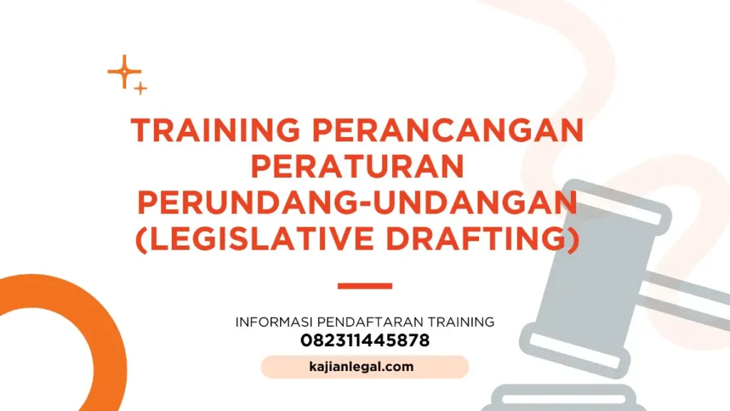 PELATIHAN PERANCANGAN PERATURAN PERUNDANG-UNDANGAN JAKARTA