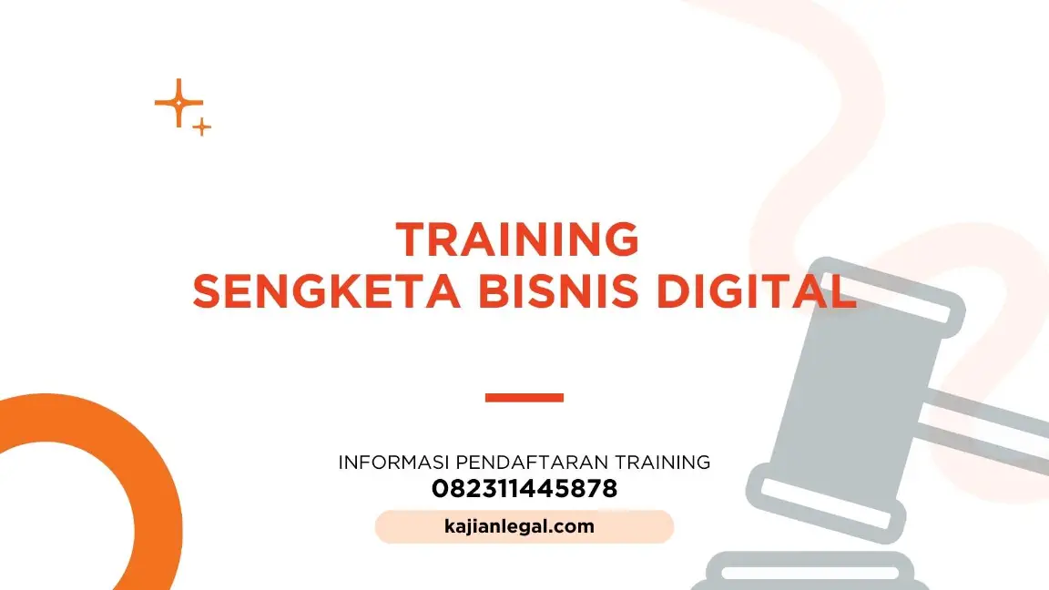 PELATIHAN SENGKETA BISNIS DIGITAL JAKARTA