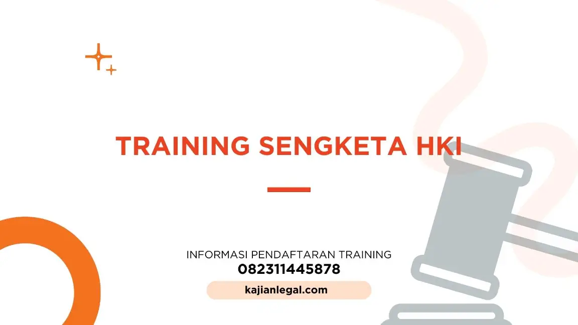 PELATIHAN SENGKETA HAK KEKAYAAN INTELEKTUAL JAKARTA