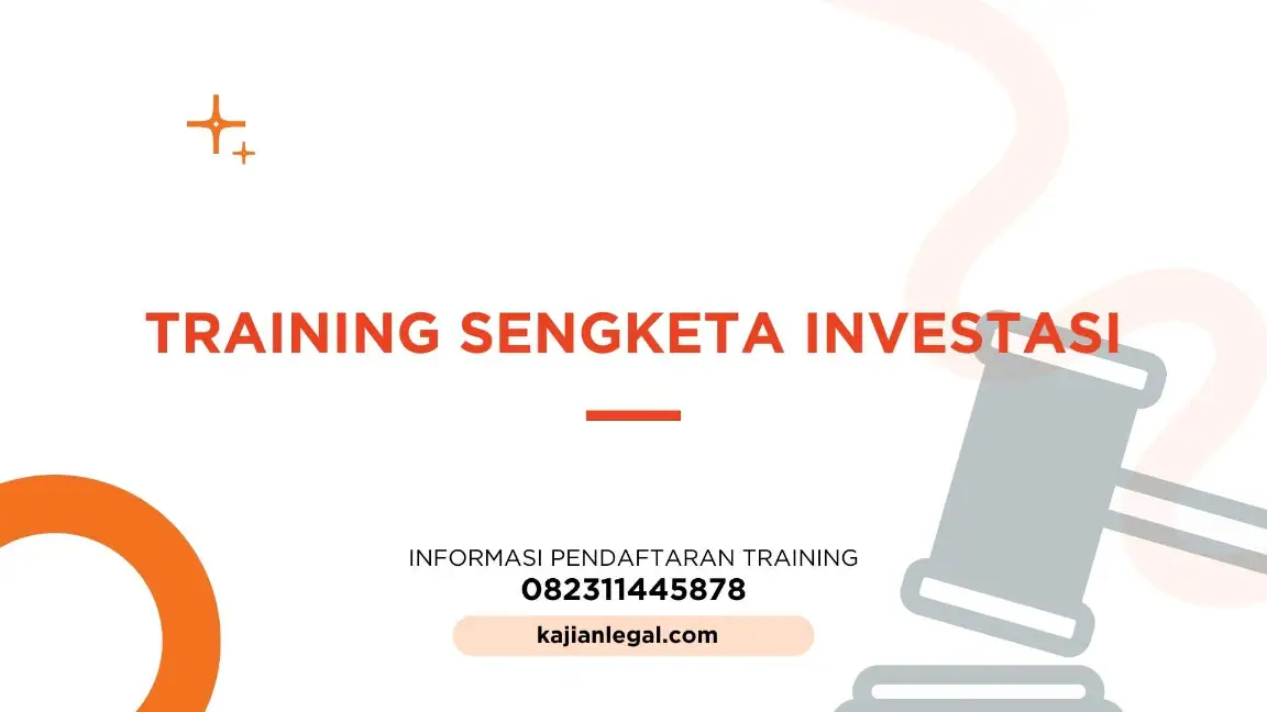 PELATIHAN SENGKETA INVESTASI JAKARTA