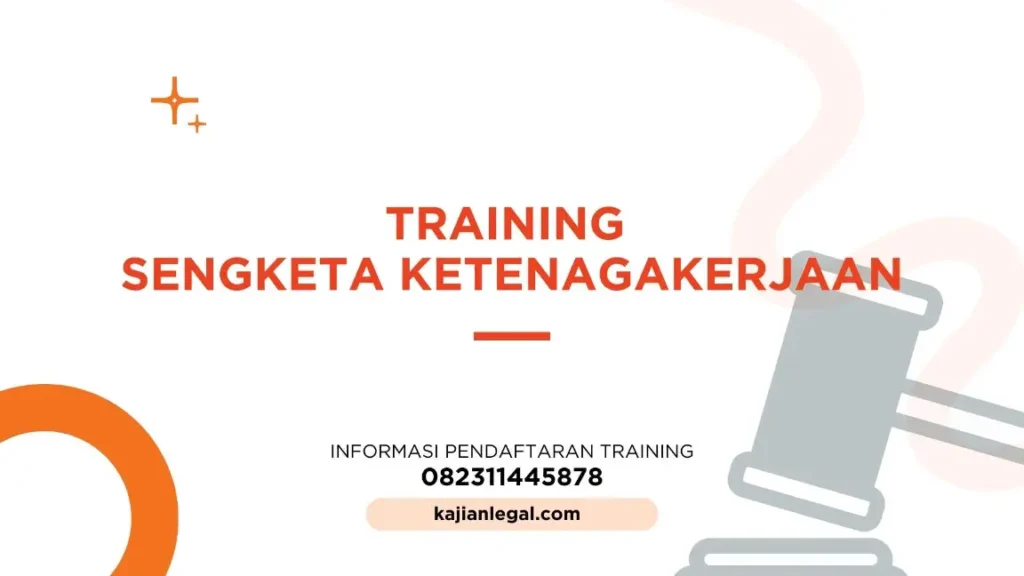 PELATIHAN SENGKETA KETENAGAKERJAAN JAKARTA