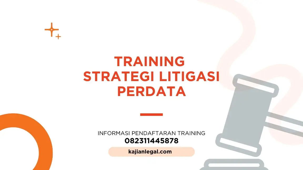 PELATIHAN STRATEGI LITIGASI PERDATA JAKARTA