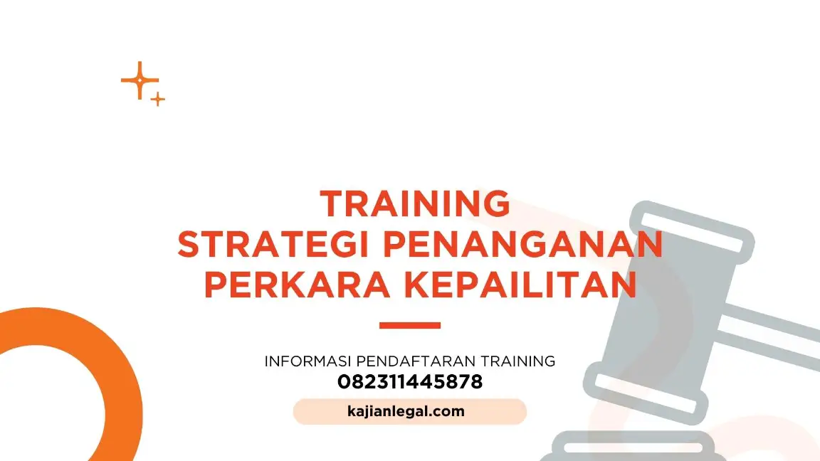 PELATIHAN STRATEGI PENANGANAN PERKARA KEPAILITAN JAKARTA