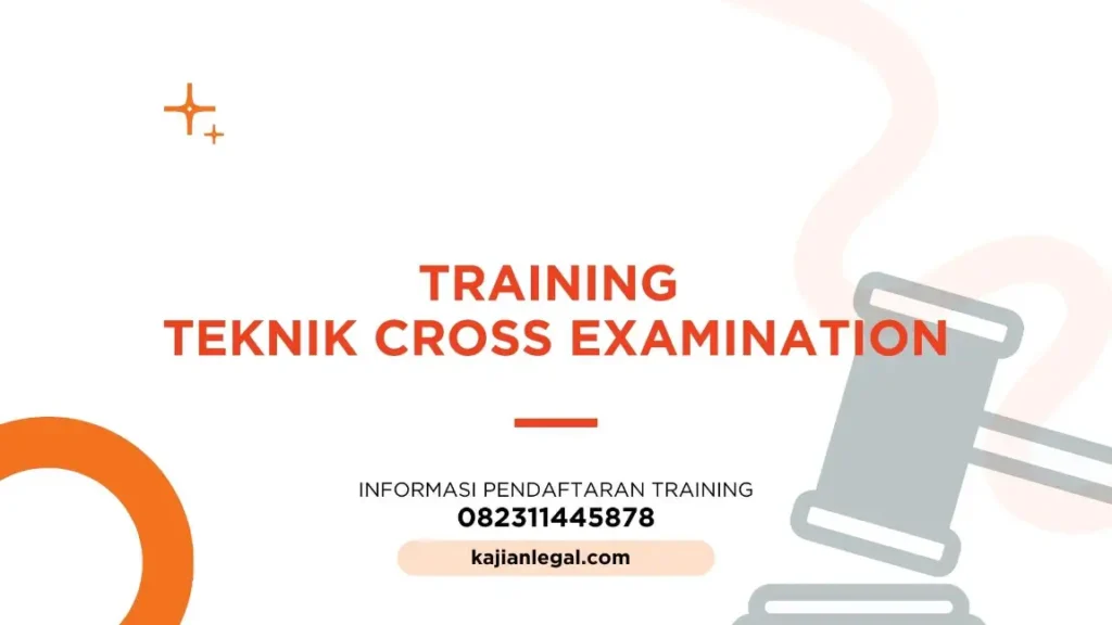PELATIHAN TEKNIK CROSS EXAMINATION JAKARTA