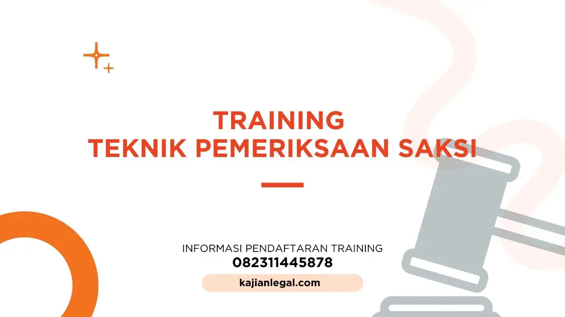 PELATIHAN TEKNIK PEMERIKSAAN SAKSI JAKARTA