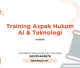 TRAINING ASPEK HUKUM AI & TEKNOLOGI JOGJA