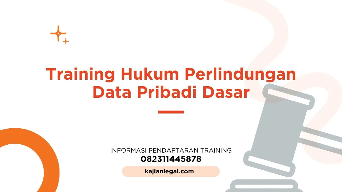 TRAINING HUKUM PERLINDUNGAN DATA PRIBADI DASAR JOGJA