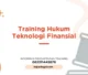 TRAINING HUKUM TEKNOLOGI FINANSIAL JOGJA