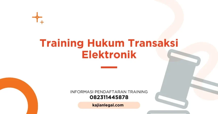 TRAINING HUKUM TRANSAKSI ELEKTRONIK JOGJA