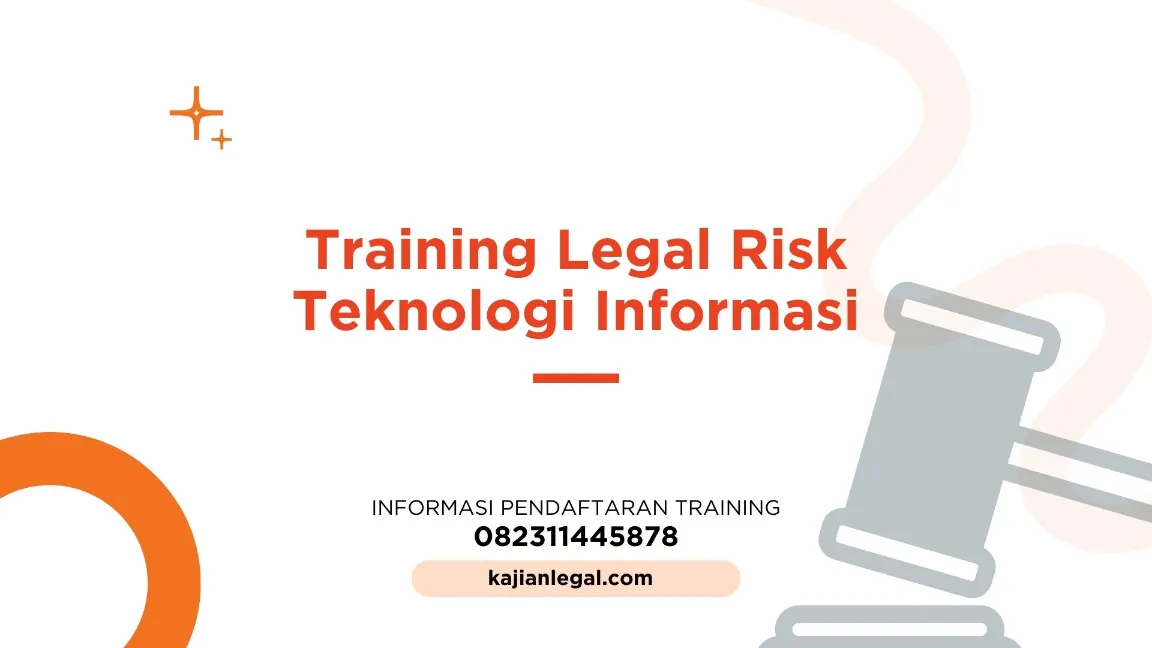 TRAINING LEGAL RISK TEKNOLOGI INFORMASI JOGJA
