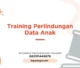 TRAINING PERLINDUNGAN DATA ANAK JOGJA