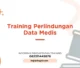 TRAINING PERLINDUNGAN DATA MEDIS JOGJA