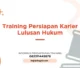 TRAINING PERSIAPAN KARIER LULUSAN HUKUM JOGJA