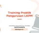TRAINING PRAKTIK PENGURUSAN LKPM JOGJA