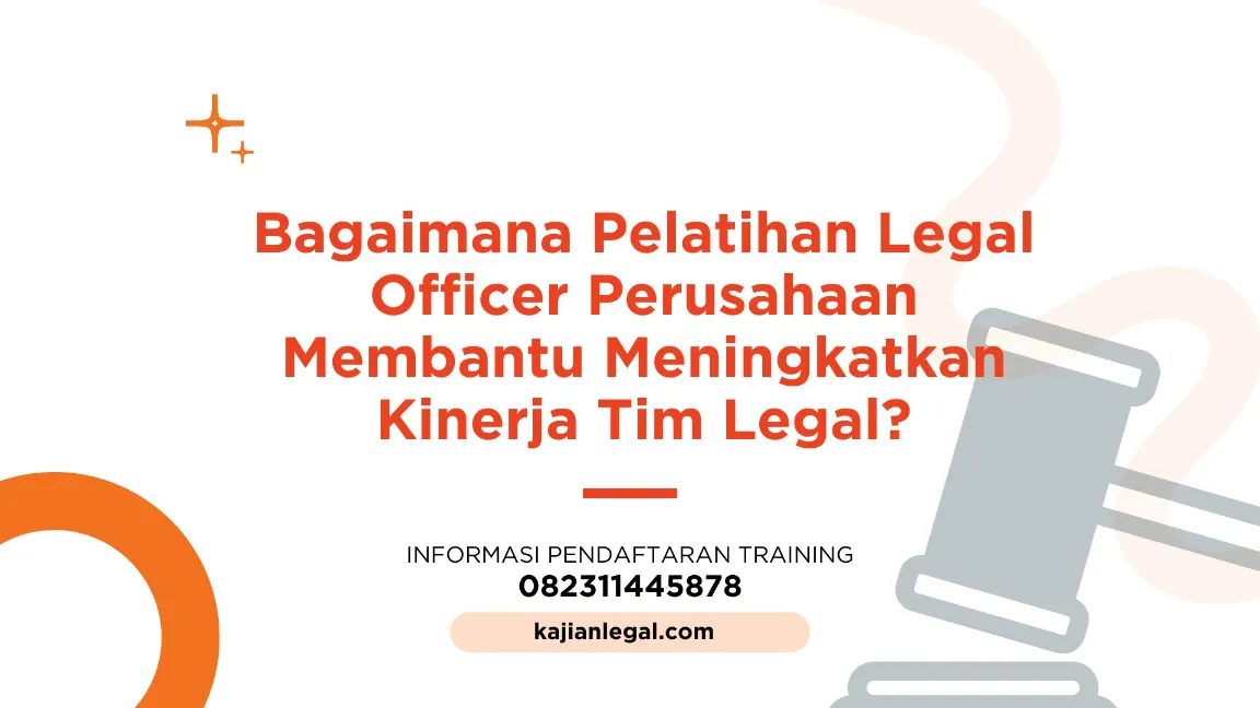 PELATIHAN LEGAL OFFICER PERUSAHAAN JOGJA