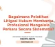 PELATIHAN LITIGASI HUKUM JOGJA
